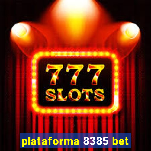 plataforma 8385 bet